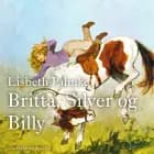 Britta, Silver og Billy af Lisbeth Pahnke