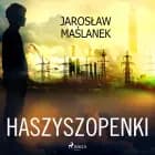 Haszyszopenki af Jarosław Maślanek