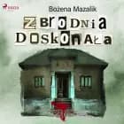Zbrodnia doskonała af Bozena Mazalik