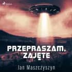 Przepraszam, zajęte af Jan Maszczyszyn