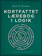 Kortfattet lærebog i logik af Kort K. Kortsen