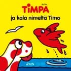 Timpa ja kala nimeltä Timo af Altan