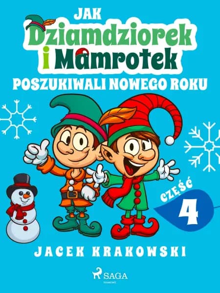 Jak Dziamdziorek i Mamrotek poszukiwali Nowego Roku af Jacek Krakowski
