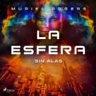 La esfera: Sin alas af Muriel Villanueva og Roger Coch Elias