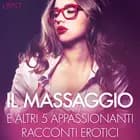 Il massaggio e altri 5 appassionanti racconti erotici af Elena Lund, Lisa Vild og Chrystelle LeRoy