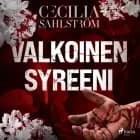 Valkoinen syreeni af Cecilia Sahlström