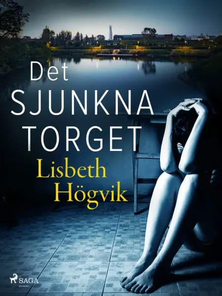 Det sjunkna torget af Lisbeth Högvik