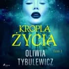 Kropla życia af Oliwia Tybulewicz