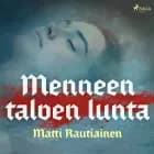Menneen talven lunta af Matti Rautiainen