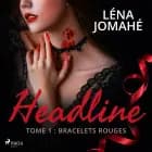 Headline - Tome 1 : Bracelets Rouges af Léna Jomahé