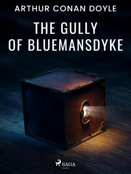 The Gully of Bluemansdyke af Arthur Conan Doyle