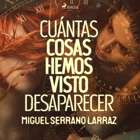 Cuántas cosas hemos visto desaparecer af Miguel Serrano Larraz