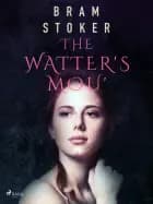The Watter's Mou' af Bram Stoker