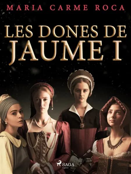 Les dones de Jaume I af Maria Carme Roca i Costa