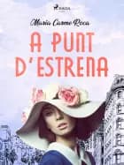 A punt d’estrena
