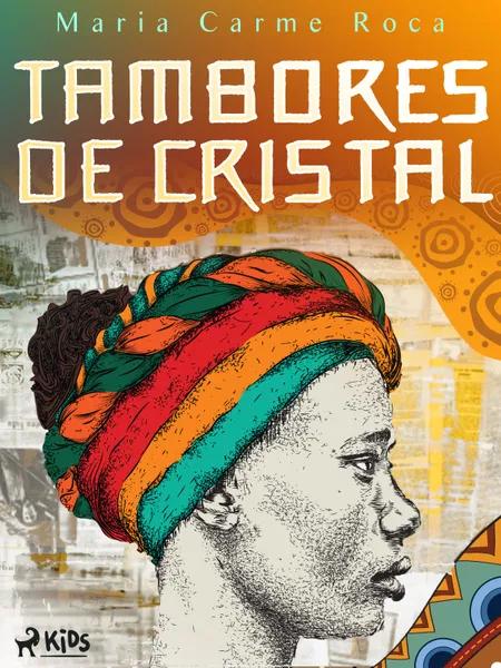 Tambores de cristal af Maria Carme Roca i Costa