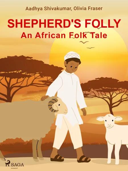Shepherd's Folly. An African Folk Tale af Olivia Fraser