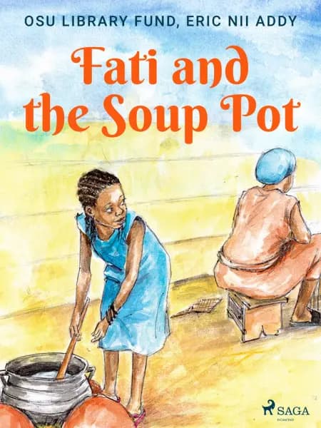 Fati and the Soup Pot af Eric Nii Addy