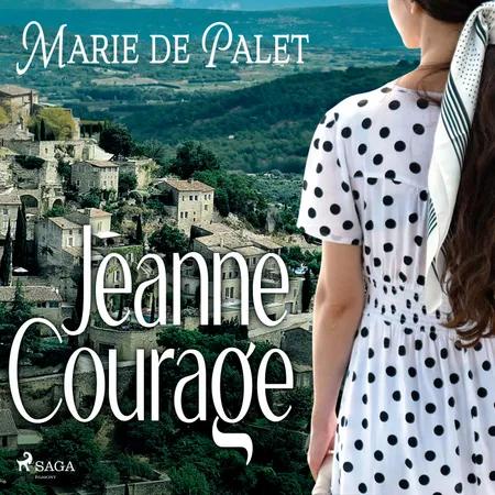 Jeanne Courage af Marie de Palet