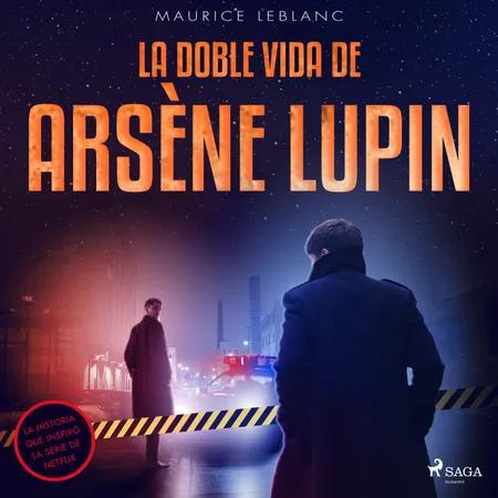 La doble vida de Arsène Lupin af Maurice Leblanc