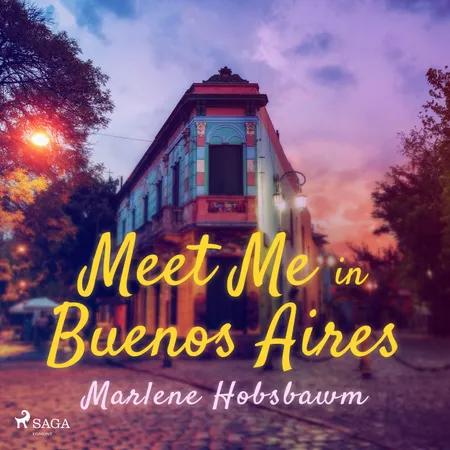 Meet Me in Buenos Aires af Marlene Hobsbawn