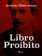 Libro proibito af Antonio Ghislanzoni