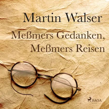 Meßmers Reisen, Meßmers Gedanken af Martin Walser