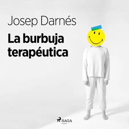 La burbuja terapéutica af Josep Darnés