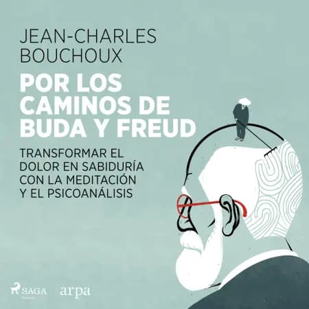 Por los caminos de Buda y Freud af Jean-Charles Bouchoux