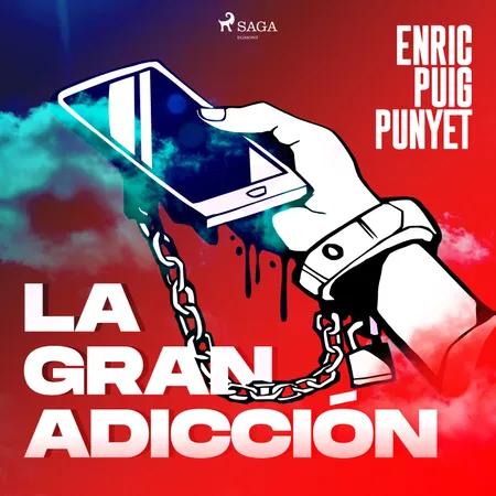 La gran adicción af Enric Puig Punyet