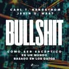 Bullshit: Cómo ser escéptico en un mundo basado en los datos af Jevin D. West og Carl T. Bergstrom