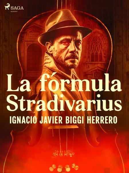 La fórmula Stradivarius af Ignacio Javier Biggi Herrero