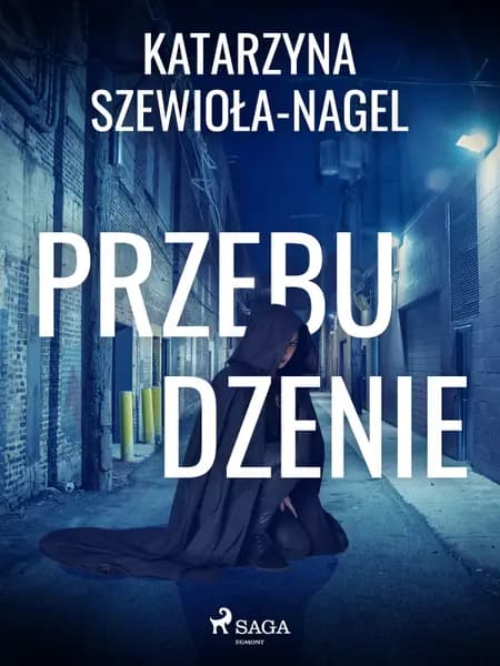 Przebudzenie af Katarzyna Szewioła-Nagel