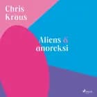 Aliens & anoreksi af Chris Kraus