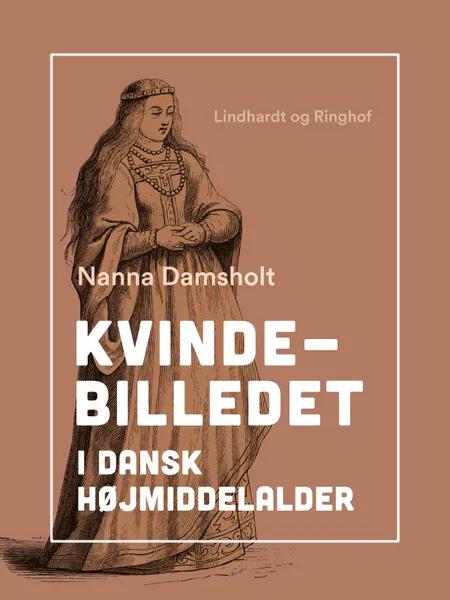 Kvindebilledet i dansk højmiddelalder af Nanna Damsholt