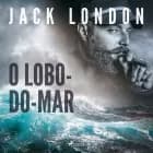 O Lobo-do-mar af Jack London