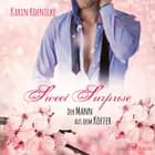 Sweet Surprise - Der Mann aus dem Koffer af Karin Koenicke