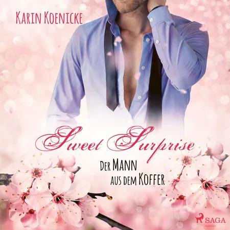 Sweet Surprise - Der Mann aus dem Koffer af Karin Koenicke