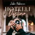 Hotelli Destino af Jukka Pakkanen