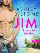 Jim 1: El masajista tántrico - una novela corta erótica af Ashley B. Stone