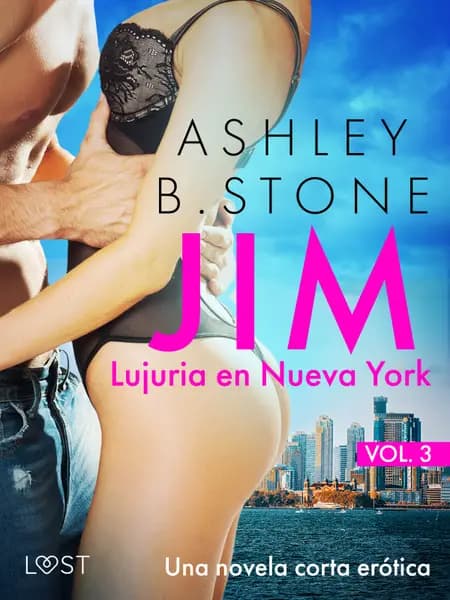 Jim 3: Lujuria en Nueva York - una novela corta erótica af Ashley B. Stone