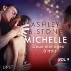 Michelle 9 : Deux ménages à trois - Une nouvelle érotique af Ashley B. Stone