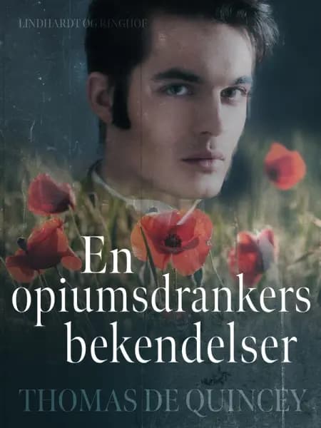 En opiumsdrankers bekendelser af Thomas Quincey