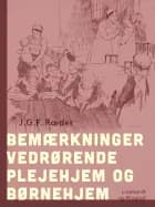 Bemærkninger vedrørende plejehjem og børnehjem af J.G.F. Ræder
