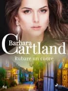 Rubare un cuore af Barbara Cartland