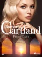 Per sempre af Barbara Cartland