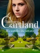 Il castello incantato af Barbara Cartland