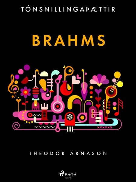 Tónsnillingaþættir: Brahms af Theódór Árnason