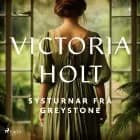 Systurnar frá Greystone af Victoria Holt