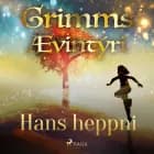 Hans heppni af Grimmsbræður